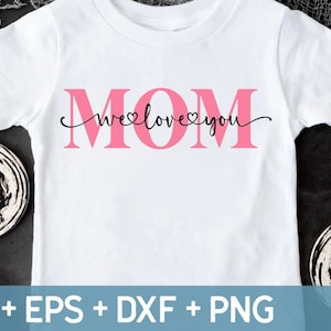 Mom We Love You Svg, World&#39;s Best Mom Svg, Birthday Gift for Mom,Mom Tile SVG, Mothers Day Svg, Svg For Making Cricut File, Digital Download