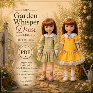 May include: Two dolls wearing dresses. One doll is in a green plaid dress with a white collar and pink accents, and the other is in a yellow dress with a white collar and lace trim. The image includes the text "Garden Whisper Dress" and "PDF".