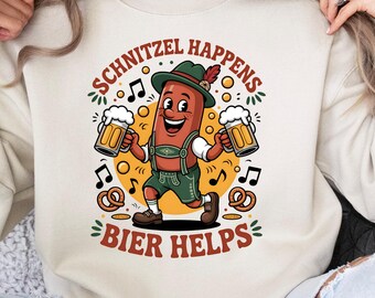 Schnitzel Happens Oktoberfest Sweatshirt: Funny German Beer Festival