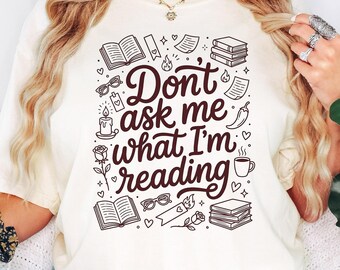 Book Lover T-Shirt or Sweatshirt: Reader Shirt, Bookish Gifts, Smut Reader