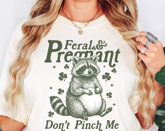 Funny St Patricks Day Pregnancy Shirt: Raccoon Tee or Sweatshirt