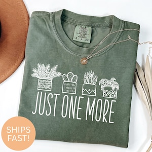 Just One More Plant Shirt, Houseplant Lover Gift, Gardening Tee, Plant Lady Apparel, Botanical Shirt, Plant Mom Shirt, Plant Lover Shirt.