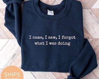 Sudadera o camiseta sarcástica divertida: camiseta para TDAH, camiseta de humor olvidadizo