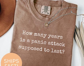 Funny Panic Attack Comfort Colors T-Shirt - Unisex Graphic Tee