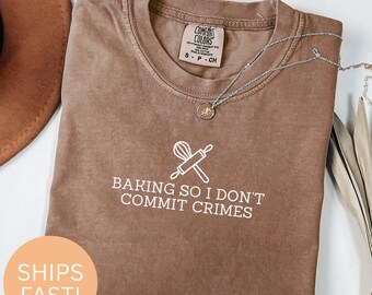 Funny Baking T-Shirt, Baker Gift, Food Lover Shirt