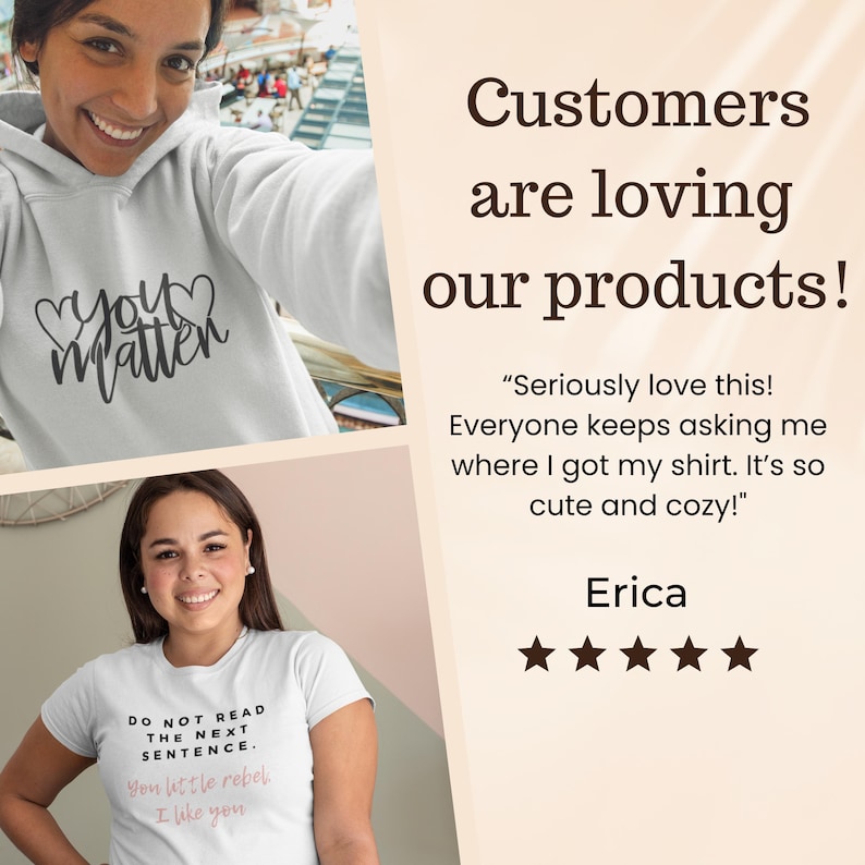 May include: The image showcases two individuals wearing white shirts. One shirt has "You Matter" in a heart-shaped design, and the other reads "Do Not Read The Next Sentence." Text on the image says "Customers are loving our products!"