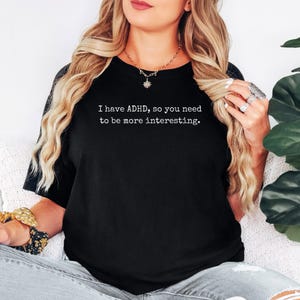 Camiseta divertida sobre TDAH: camiseta sarcástica sobre neurodiversidad, camiseta para adultos con TDAH imagen 2
