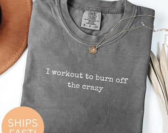 Funny Gym Comfort Colors T-Shirt: Workout Humor Apparel, Sarcastic Gym Lover Gift