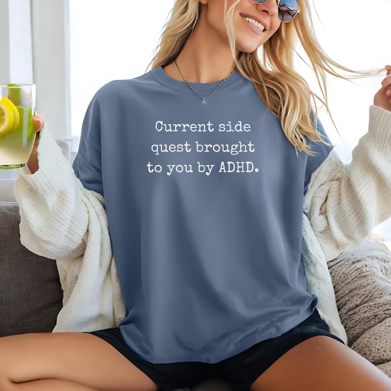 Funny ADHD T-Shirt or Sweatshirt: Neurodivergent Shirt, Gamer Tee image 8
