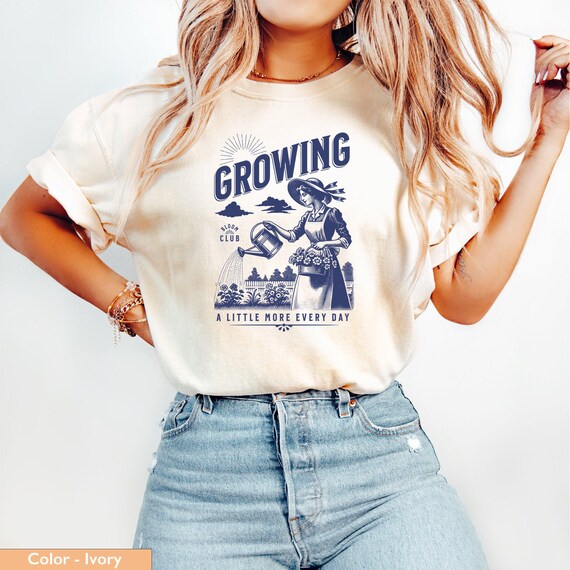 Vintage Gardening T-Shirt: Growing A Little More Everyday Graphic Tee