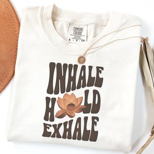 Inhale Exhale, Yoga Shirt,Yoga Lover Shirt, Funny Yoga Gift, Meditation Shirt, Yoga Class Gift, Yogi Shirts,Yoga Clothes, Comfort Colors®