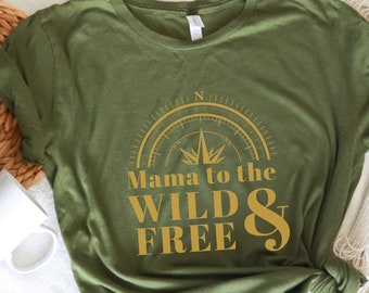 Mama to the Wild and Free Olive and Mustard Homeschool Mom Shirt | Gift for Teacher Mom | Mother's Day T-shirt | Back to school Shirt