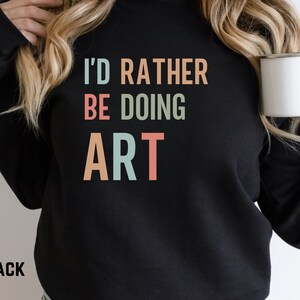 painting sweatshirt, art teacher sweater, art therapist shirt, art therapist gift, art teacher crewneck, art teacher appreciation gift