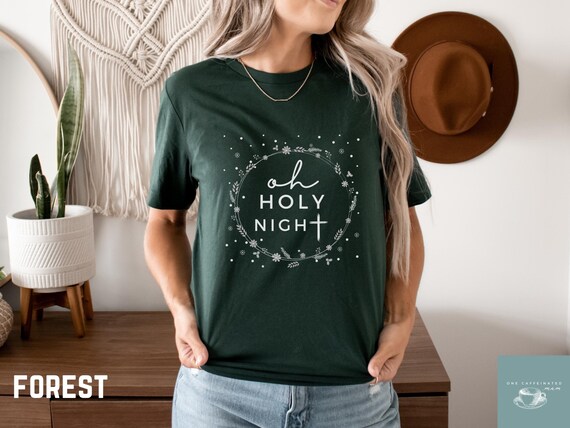 Religious Christmas Tee Shirts Oh Holy Night Religious Christmas Tee Shirts Oh Holy Night