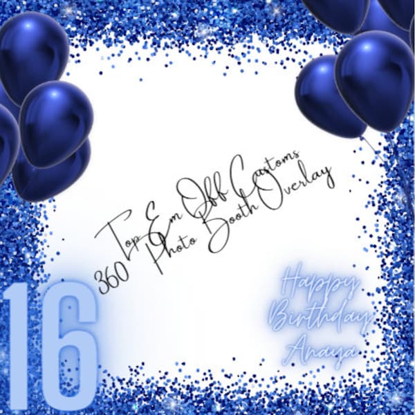 Blue Sweet Sixteen blue balloons Photo Booth Overlay, 360 overlay, Birthday Overlay