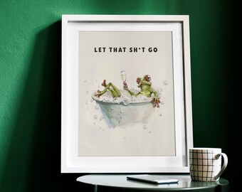 Retro Frog Poster, Funny Quote, Funny Poster, Rude Bathroom Print, Frog Bath Illustration, Toilet Poster Art, Let That Go Print, Cottagecore