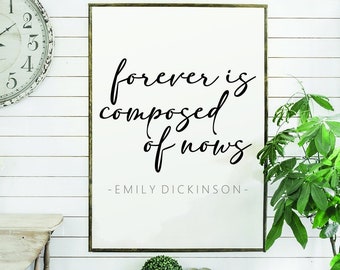 forever is composed of nows | flat canvas wall art | minimalist farmhouse design | home family | inspirational | Dickinson | Ready to Frame