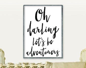 oh darling let's be adventurers | flat canvas wall art | boy girl child room | nursery | home décor sign | inspirational | Ready to Frame