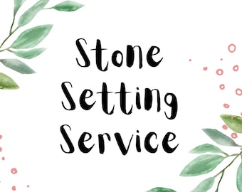 Stone Setting Service - Let us set your favorite stone! Bezel or Prong Setting for Semi Mounts | Cabochon Stone Setting | Semi Mount Jewelry