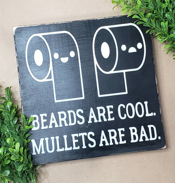 Beards are cool mullets are bad funny sign bathroom toilet ...