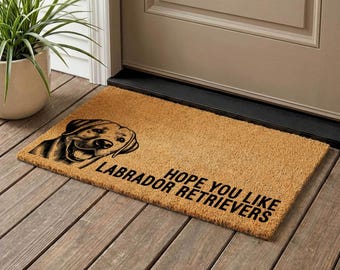Labrador Retriever Doormat: 'Hope You Like Labradors' Welcome Mat
