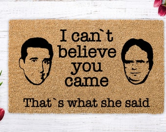 I cannot believe you came, The Office doormat, The Office,  Netflix, The Office mat, the office tv show, Michael Scott and Dwights faces