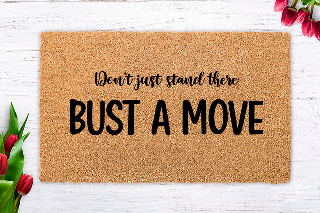 Don't Just Stand There, Bust a Move, Funny Mat, Bust a Move