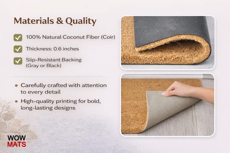 The image is a collage of two photos showcasing a natural coconut fiber (coir) door mat. The mat is described as 100% natural, with a thickness of 0.6 inches and slip-resistant backing (gray or black). It is carefully crafted with attention to every detail and is known for its high-quality printing, which results in bold, long-lasting designs.
