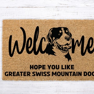 Greater Swiss Mountain Dog Art Doormat, Swiss Mountain Dog Gift, Swissy Puppy Doormat, Dog Welcome Mat, Hope You Like Dog, Housewarming gift