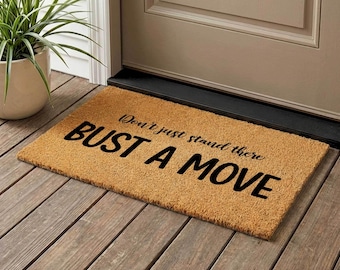 Bust A Move Funny Coir Doormat, Sarcastic Welcome Mat