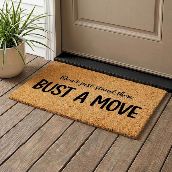 Bust A Move Funny Coir Doormat, Sarcastic Welcome Mat
