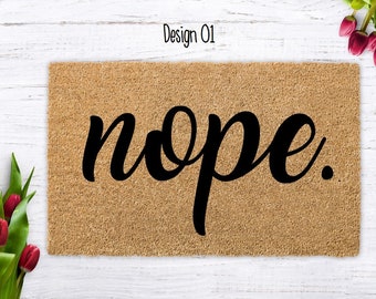 nope, nope doormat, Custom Doormat, Personalized Doormat, Housewarming Gift, Funny doormat, humorous doormat