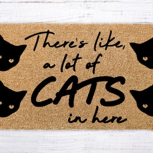 There is like a lot of cats in here, funny doormat, cat lover, cat gift, modern doormat, unique birthday present, housewarming, Funny Gift