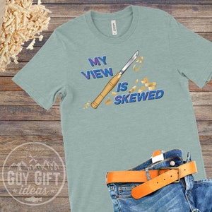 FREE SHIPPING, My View Is Skewed Funny Woodturning T-shirt, premium super soft tee