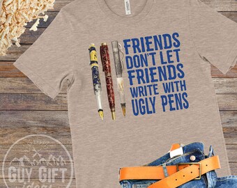 FREE SHIPPING, Friends don't let friends write Ugly 3 Pen Penturner T-shirt, premium super soft tee