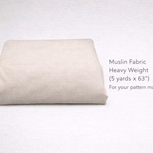 Muslin Fabric Heavy Weights ( 5 yards x 63”) For your pattern making projects
