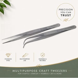 May include: Two silver-colored stainless steel tweezers, one with straight pointed tips and one with curved tips. Both feature textured grip areas and are engraved with the text Stainless Steel. The image includes the text Precision You Can Trust.