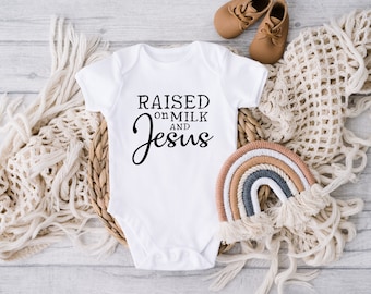 Raised on Milk and Jesus Baby Bodysuit, Christian Baby Gift, Religious Baby Clothes, Baptism Baby Gift, Christening Gift, Cake Smash