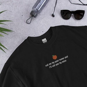 Call Me By Your Name Sweatshirt + Peach // Embroidered