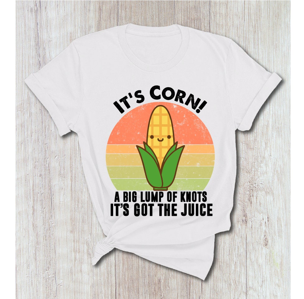 It's Corn It Has the Juice Tik Tok Song Viral Etsy