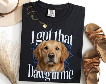Camiseta "Golden Retriever: Tengo ese perro en mí", divertida camiseta con meme dorado, regalo para dueños de perros