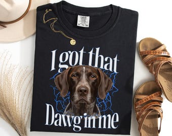Deutsch Kurzhaariger Pointer Ich habe das Kumpel in mir Shirt, lustiges GSP Meme Tee, Hundebesitzer Geschenk