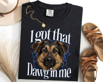 Camiseta de pastor alemán con el logo de "I got that dawg in me", divertida camiseta con meme de pastor alemán, regalo para dueños de perros