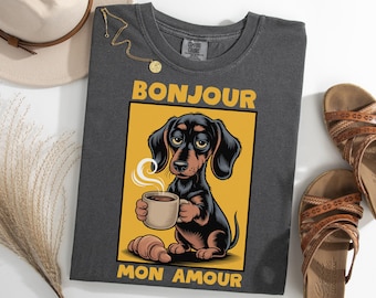 Dachshund Coffee Shirt, Bonjour Mon Amour Shirt, Funny Morning Coffee Dachshund T-Shirt