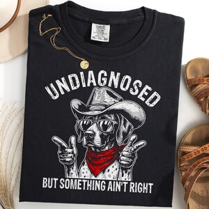 Camiseta de Braco Alemán de Pelo Corto sin diagnosticar, Camiseta de vaquero occidental que no está bien