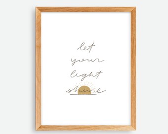 Let Your Light Shine Print , Instant Download , Printable Wall Art , Encouraging Print , Hand Lettered Wall Art