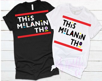This Melanin Tho, Melanin svg, Brown skin girl, black girl magic, melanin, black girl magic svg, PNG SVG Jpg cut files, black boy