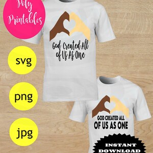 God Created All Of Us As One , zwart-wit, hart liefde handen, SVG PNG Jpg digitale download voor sublimatie en en vinyl
