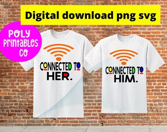 Connected to him, Connected to her, martin svg, couples svg, couples shirt, black marriage svg , png,  cut file