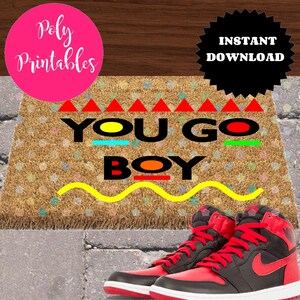 You Go Boy doormat design,  Martin and Gina DOORMAT stencil, doormat SVG, digital cut file, instant download, african american svg